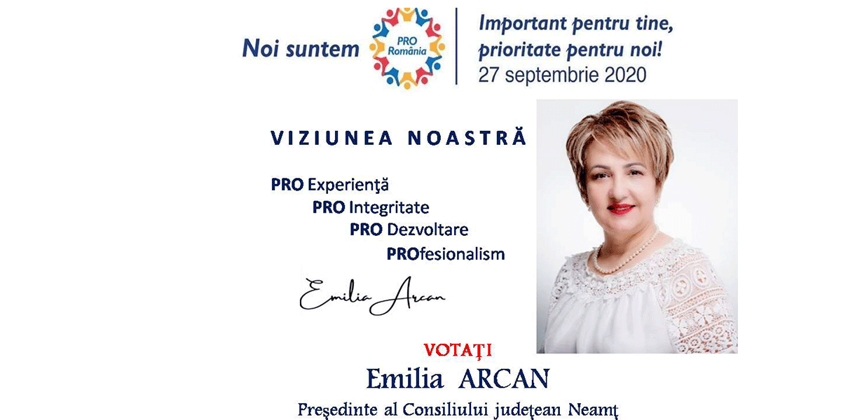 Emilia Arcan Candidatul Pentru FuncÅ£ia De Presedinte Al Consiliului JudeÅ£ean NeamÅ£ Din Partea Partidului Pro Romania C